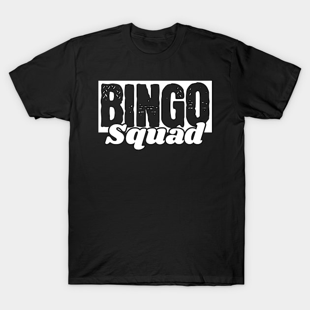 Bingo Bingo Squad Bingo Player T-Shirt by CreativeGiftShop